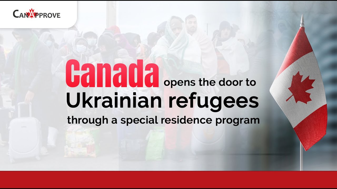 Canada opens the door to Ukrainian refugees through a special residence program!