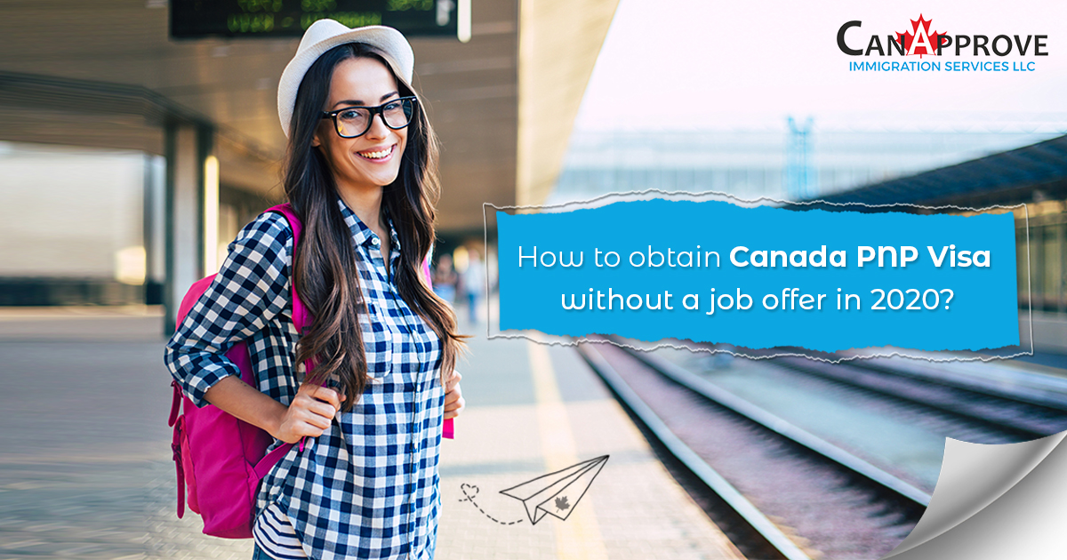 How to obtain Canada PNP visa without a job offer in 2020