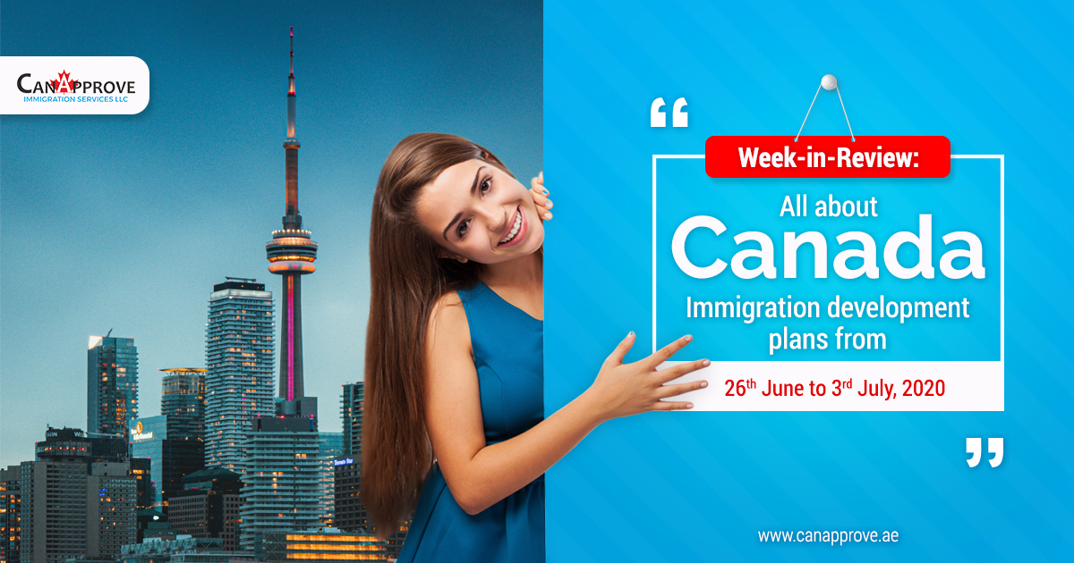 Week in Review Canada Immigration between 26 June 3 July