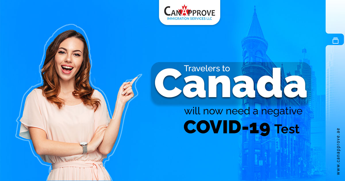 Travelers to Canada will now need a negative COVID 19 test