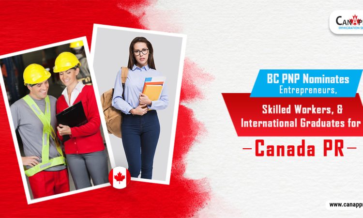 BC PNP nominates Entrepreneurs, Skilled Workers, and International Graduates for Canada PR