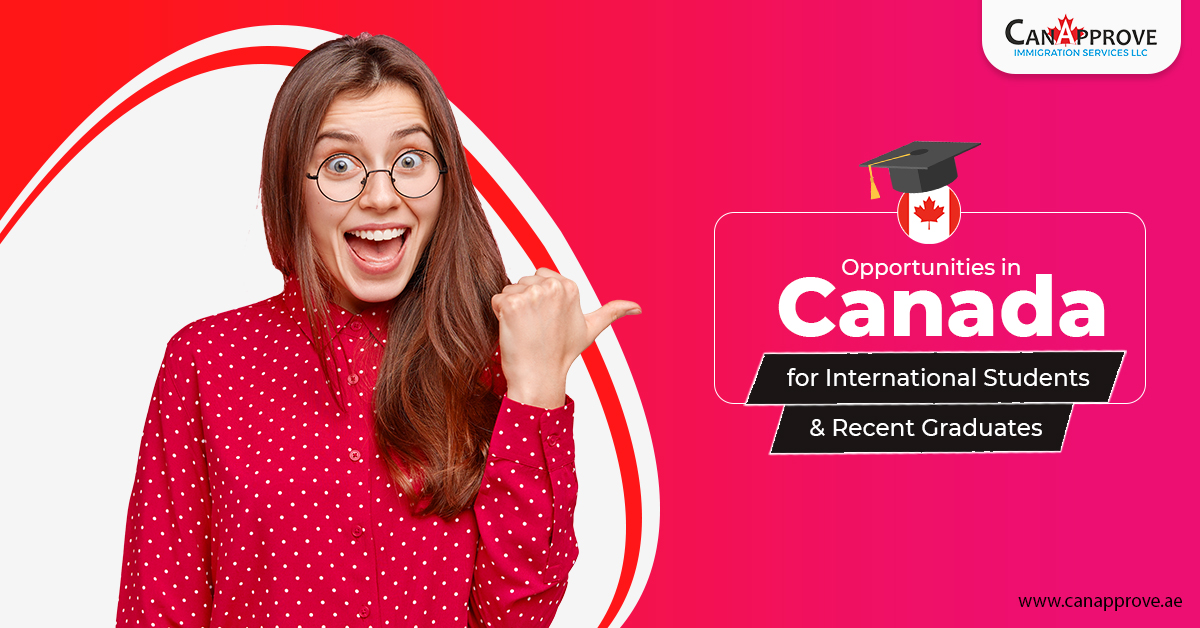 Opportunities in Canada for International Students Recent Graduates