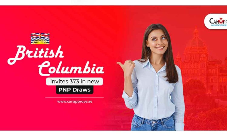 British Columbia invites 373 in new PNP draws