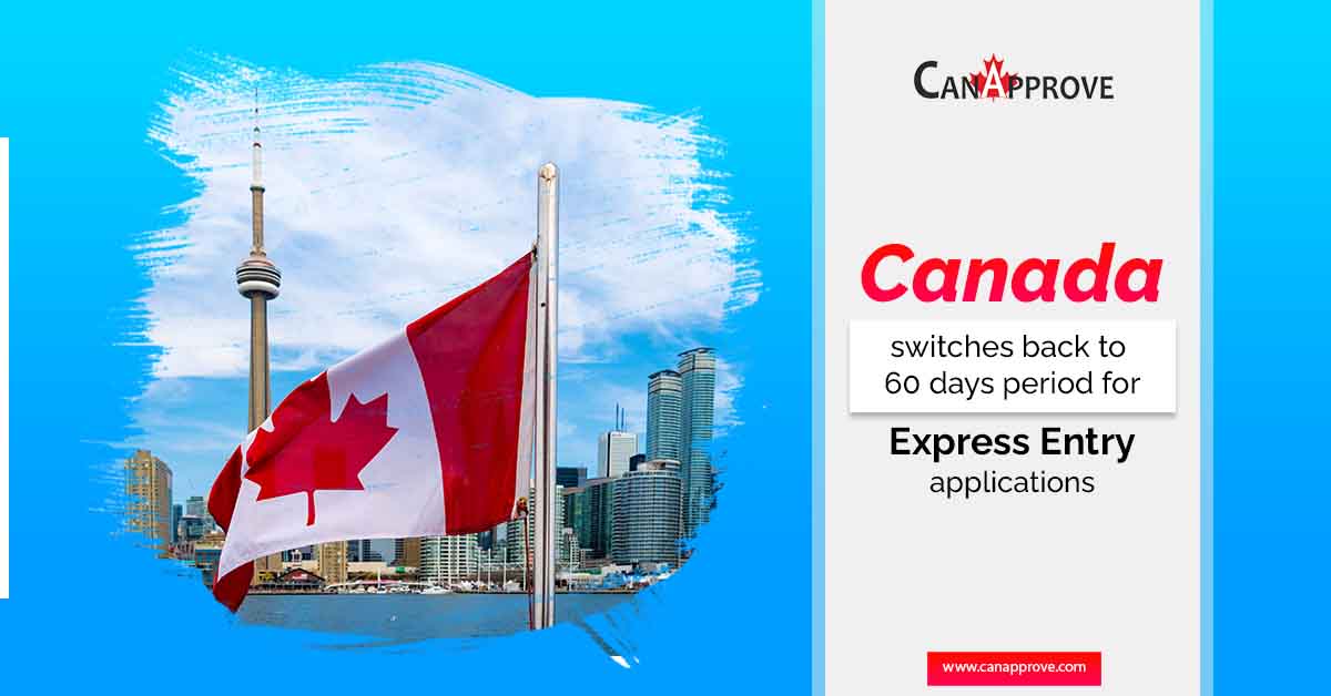 Canada switches back to 60 days period for Express Entry applications
