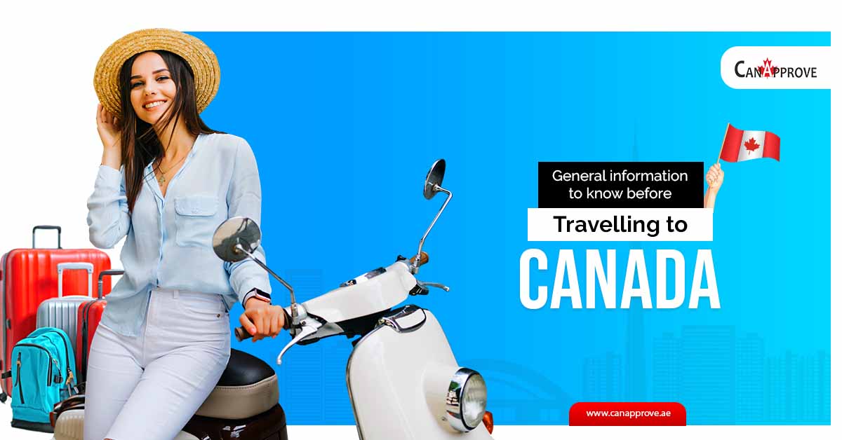 General information to know before travelling to Canada
