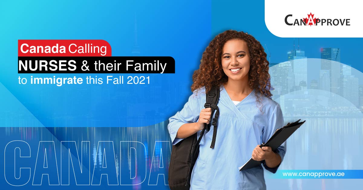 Canada Calling Nurses & their family to immigrate this fall 2021
