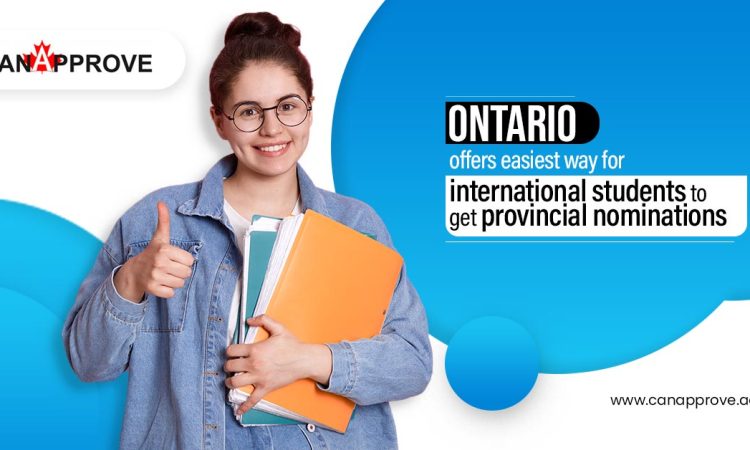 Ontario offers easiest way for international students to get provincial nominations.