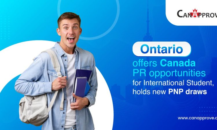 Ontario offers Canada PR opportunities for International Student, holds new PNP draws.