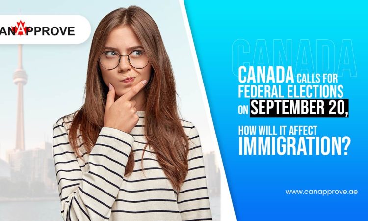 Canada calls for federal elections on September 20, how will it affect immigration?