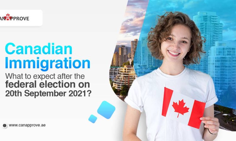 Canadian Immigration, What to expect after the federal election