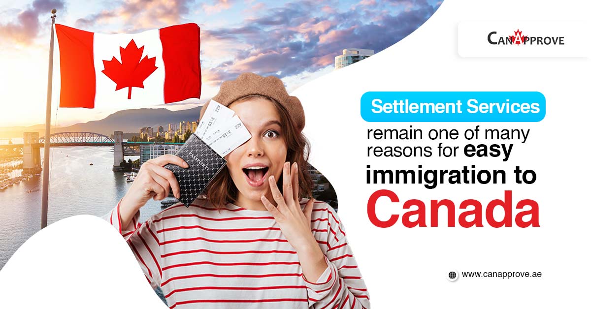 Settlement Services remain one of many reasons for easy immigration to Canada