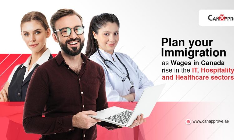 Plan your Immigration as wages in canada rise