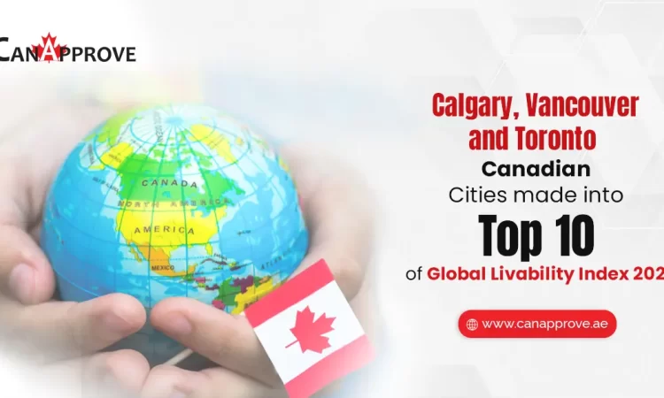 Global Liveability Index 2022: Three Canadian Cities Ranked Among Top 10 Most Liveable Cities