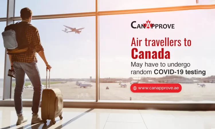 Canada Re-Introduces Random COVID-19 Testing On Air Travellers