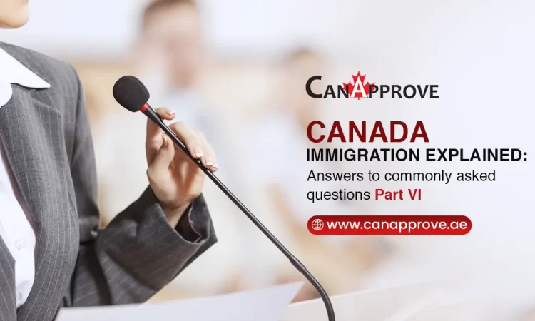 3 FAQs on Canadian Immigration Part 7: Understanding Canada Through Q&A