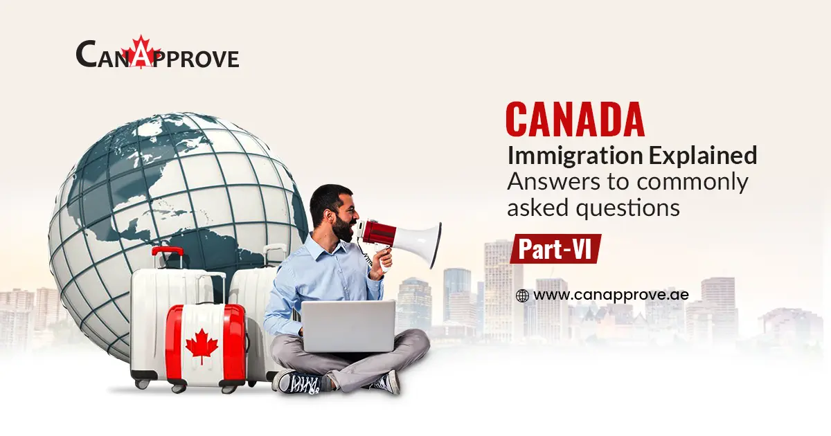 3 FAQs on Canadian Immigration Part 6: Understanding Canada Through Q&A