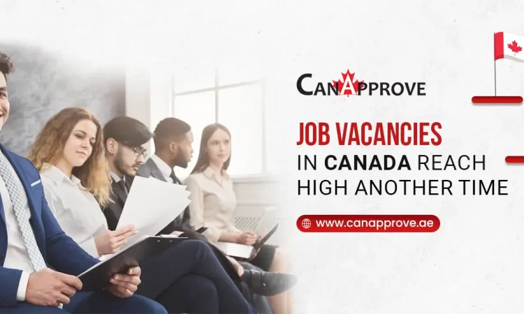 Job vacancies in Canada reach high another time.