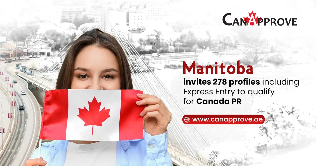 Manitoba PNP Invites 278 Profiles Including Express Entry For Canada PR In The Latest Draws