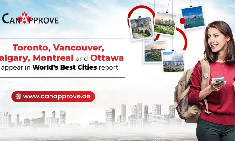 World’s Best Cities Report Puts Canadian Cities Among The Top Urban Destinations