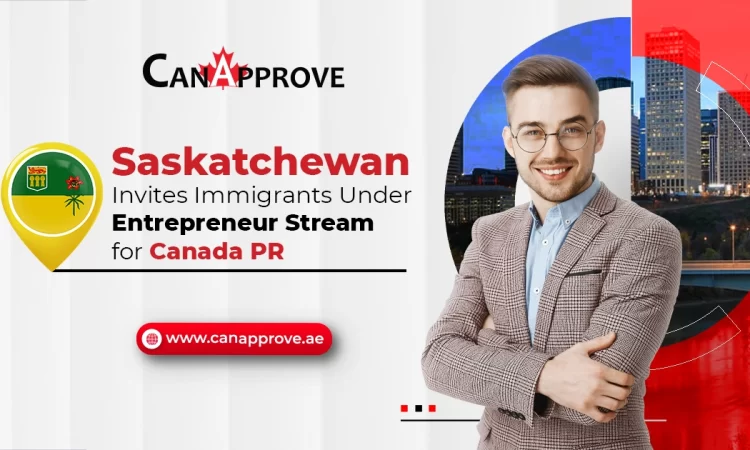 Saskatchewan EOI Draws Invite 50 Immigrants Under Entrepreneur Stream For Canada PR 