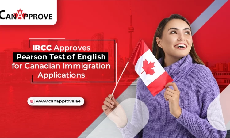 Pearson Test Of English Becomes One Among The Five Language Tests For Canadian Immigration 