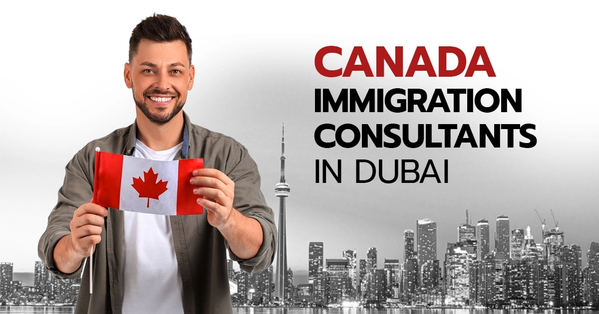 Canada Immigration consultants in Dubai