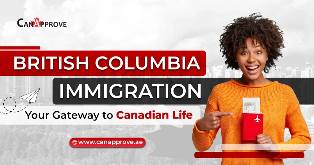 British Columbia Immigration: Your Gateway to Canadian Life