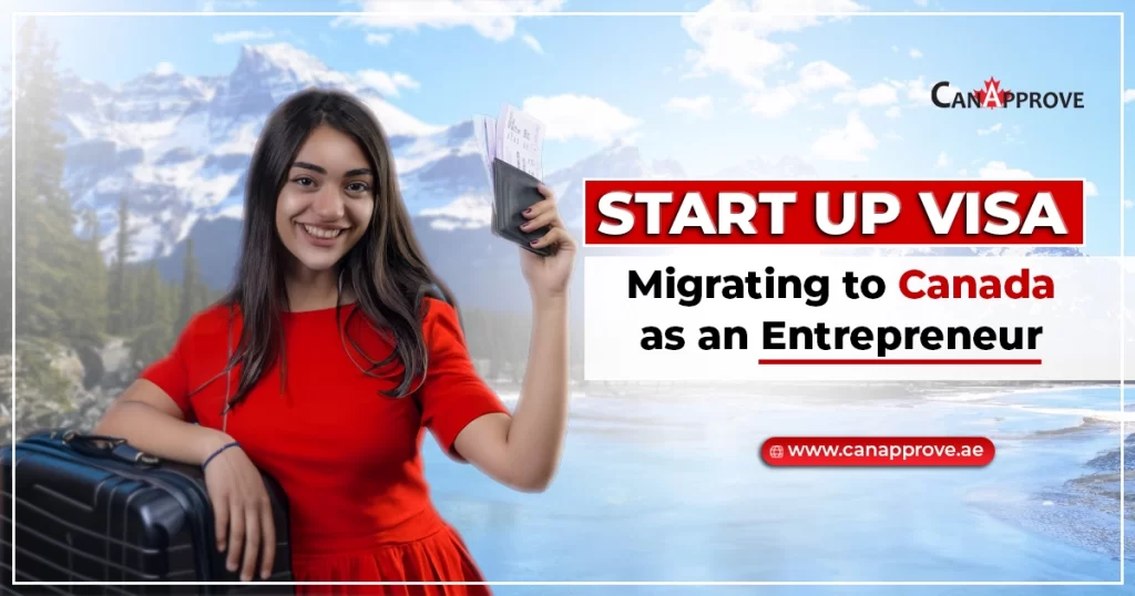 Migrating to Canada as an Entrepreneur: Startup Visa Program