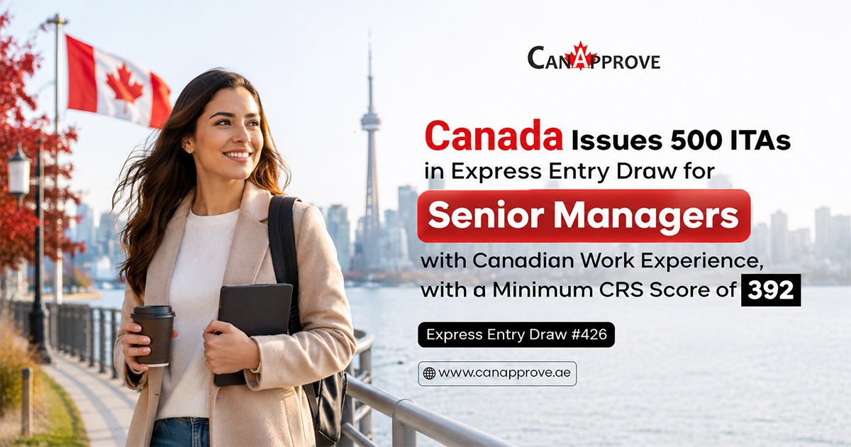 Canada Issues 500 ITAs in Express Entry Draw #426 for Senior Managers with Canadian Work Experience