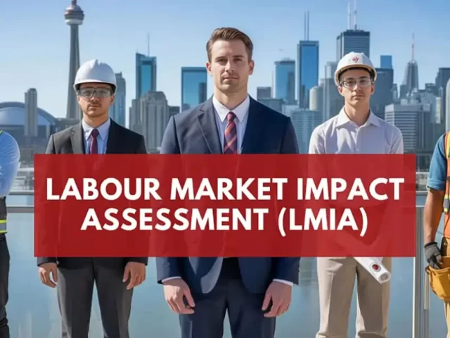 LMIA (Labour Market Impact Assessment)