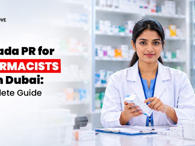 Canada PR for Pharmacists From Dubai: Complete Guide