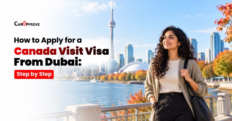 How to Apply for a Canada Visit Visa From Dubai: Step by Step