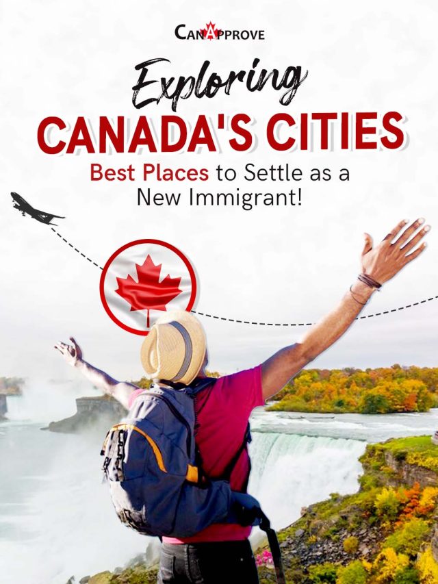 Here’s a list of the best places in Canada to move as a new immigrant!