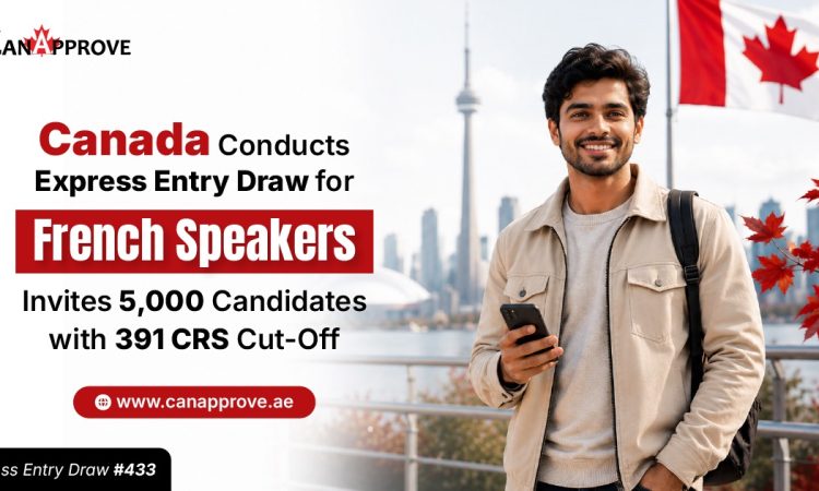 Canada Conducts Express Entry Draw for French Speakers, Invites 5,000 Candidates with 391 CRS Cut-Off
