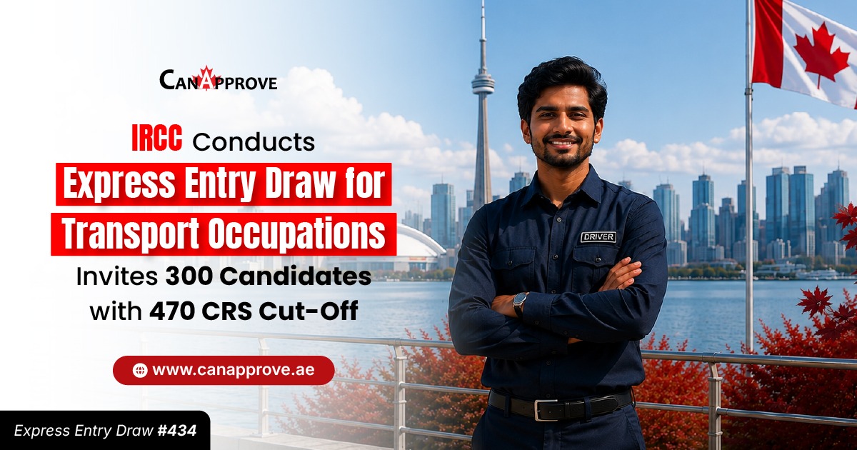 IRCC Conducts Express Entry Draw for Transport Occupations, Invites 300 Candidates with 470 CRS Cut-Off