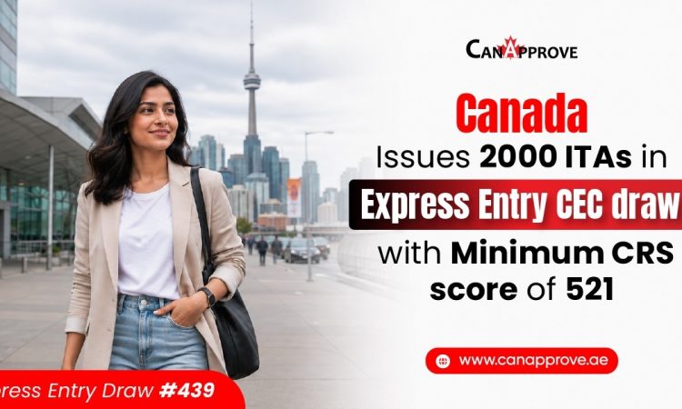 Canada Issues 2,000 ITAs in Express Entry CEC draw with a minimum CRS score of 521